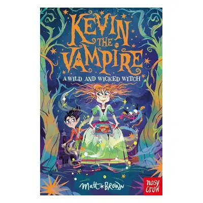 Kevin the Vampire: A Wild and Wicked Witch - Brown, Matt