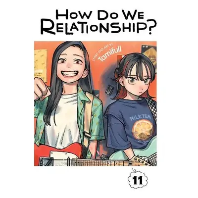 How Do We Relationship?, Vol. 11 - Tamifull