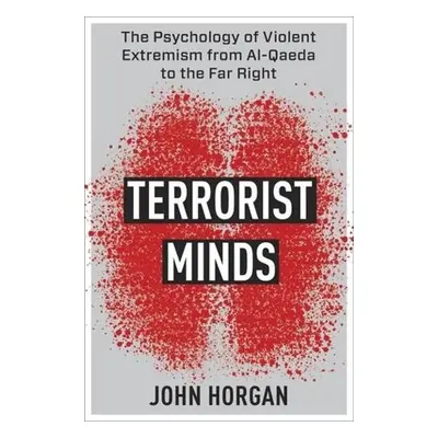 Terrorist Minds - Horgan, John