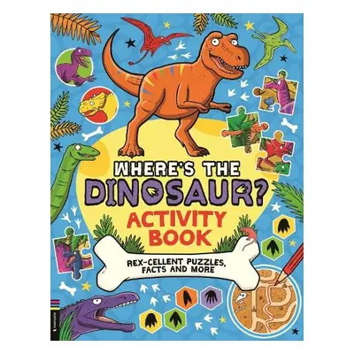 Where’s the Dinosaur? Activity Book - Panton, Gary