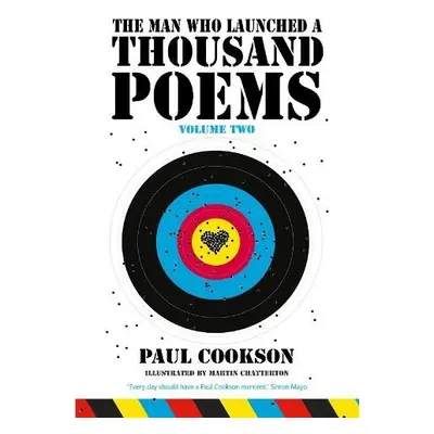 Man Who Launched a Thousand Poems, Volume Two - Cookson, Paul