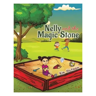 Nelly and the Magic Stone - Hofman, Kim