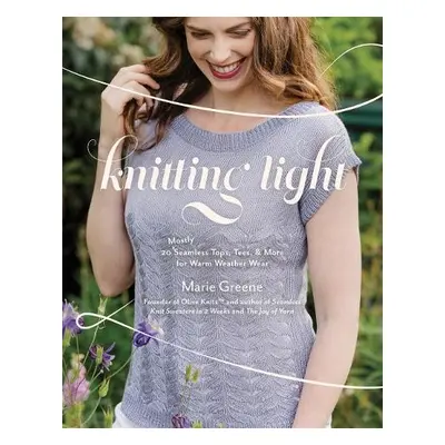 Knitting Light - Greene, Marie