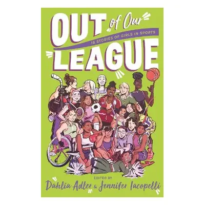 Out of Our League - Iacopelli, edited by Dahlia Adler and Jennifer