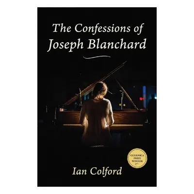 Confessions of Joseph Blanchard - Colford, Ian