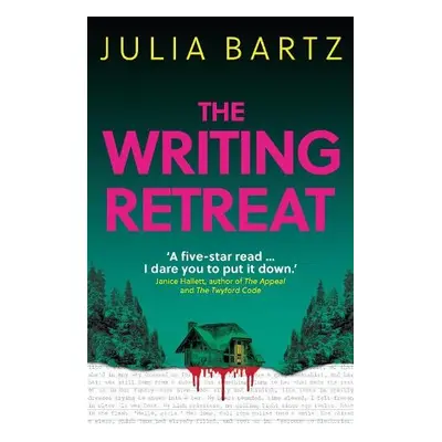 Writing Retreat: A New York Times bestseller - Bartz, Julia