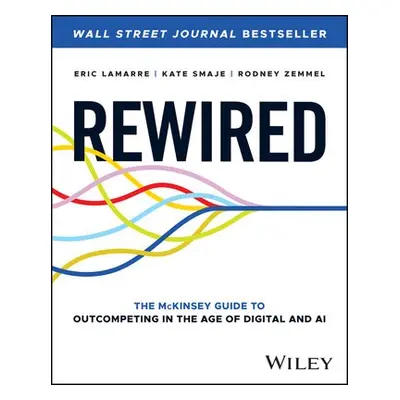 Rewired - Lamarre, Eric a Smaje, Kate a Zemmel, Rodney