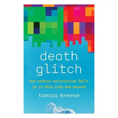 Death Glitch - Kneese, Tamara