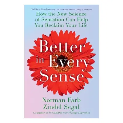 Better in Every Sense - Farb, Norman a Segal, Zindel