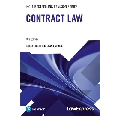 Law Express Revision Guide: Contract Law - Fafinski, Stefan a Finch, Emily