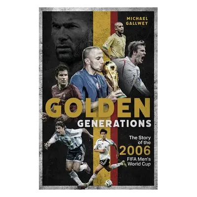 Golden Generations - Gallwey, Michael