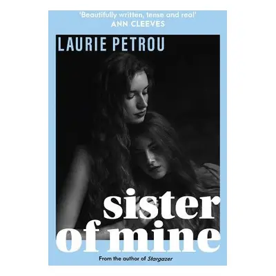 Sister of Mine - Petrou, Laurie