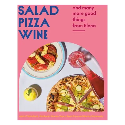 Salad Pizza Wine - Tiefenbach, Janice a Mercier Voyer, Stephanie a Gray, Ryan, M.D.