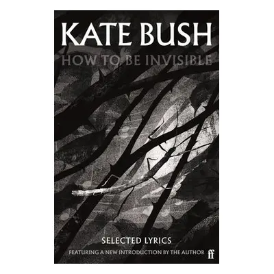 How To Be Invisible - Bush, Kate