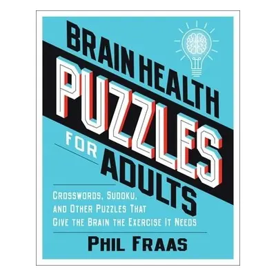 Brain Health Puzzles for Adults - Fraas, Phil