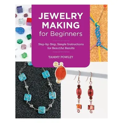 Jewelry Making for Beginners - Powley, Tammy