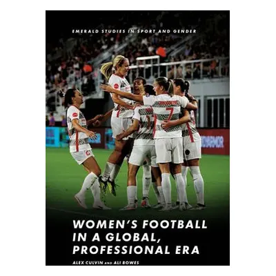 Women’s Football in a Global, Professional Era