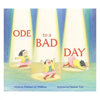 Ode to a Bad Day - Wallace, Chelsea Lin