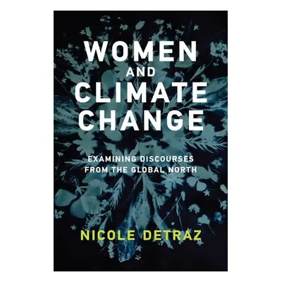 Women and Climate Change - Detraz, Nicole