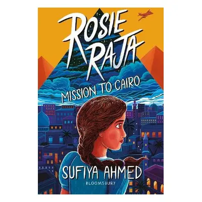 Rosie Raja: Mission to Cairo - Ahmed, Sufiya