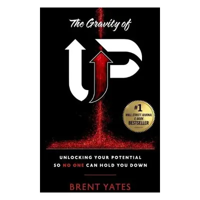 Gravity of Up - Yates, Brent