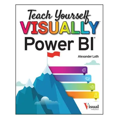 Teach Yourself VISUALLY Power BI - Loth, Alexander