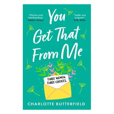 You Get That From Me - Butterfield, Charlotte