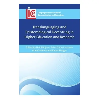 Translanguaging and Epistemological Decentring in Higher Education and Research