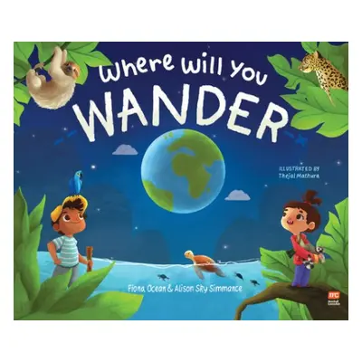 Where Will You Wander? - Simmance, Fiona Ocean a Simmance, Alison Sky