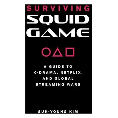 Surviving Squid Game - Kim, Suk-Young