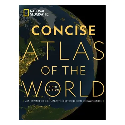 National Geographic Concise Atlas of the World, 5th Edition - National Geographic