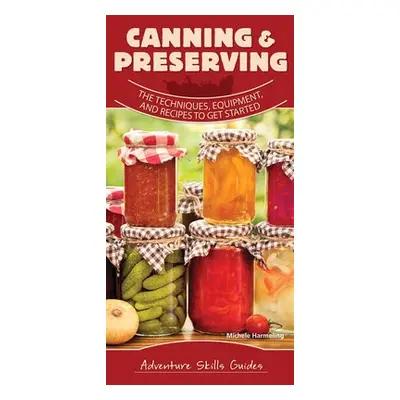 Canning a Preserving - Harmeling, Michele