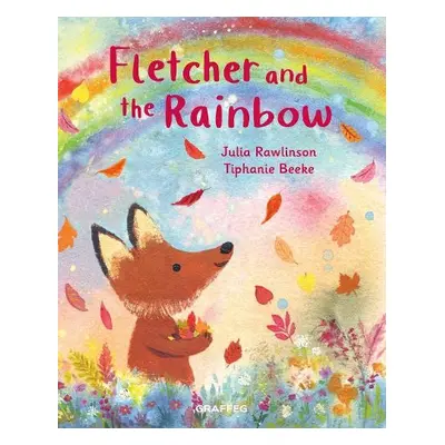 Fletcher and the Rainbow - Rawlinson, Julia