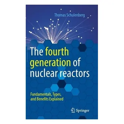 fourth generation of nuclear reactors - Schulenberg, Thomas