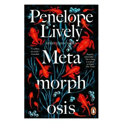 Metamorphosis - Lively, Penelope