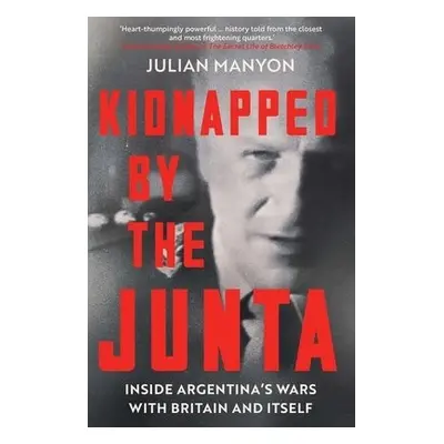 Kidnapped by the Junta - Manyon, Julian