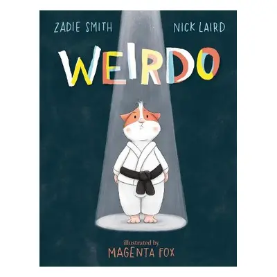 Weirdo - Smith, Zadie a Laird, Nick