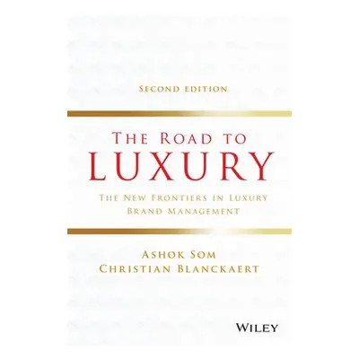 Road to Luxury - Som, Ashok a Blanckaert, Christian