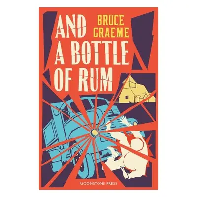 And a Bottle of Rum - Graeme, Bruce