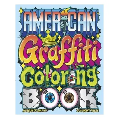 American Graffiti Coloring Book - Museum of Graffiti