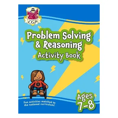 Problem Solving a Reasoning Maths Activity Book for Ages 7-8 (Year 3) - CGP Books