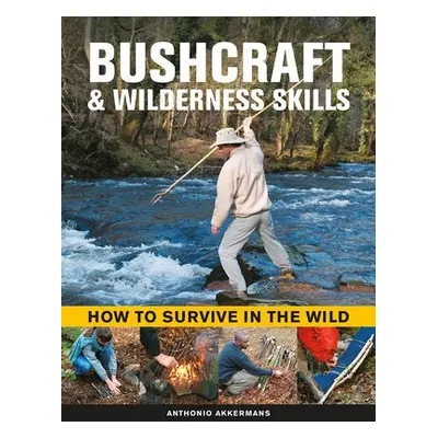 Bushcraft a Wilderness Skills - Akkermans, Anthonio