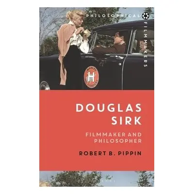 Douglas Sirk - Pippin, Robert B.