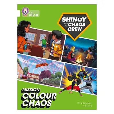 Shinoy and the Chaos Crew Mission: Colour Chaos - Callaghan, Chris