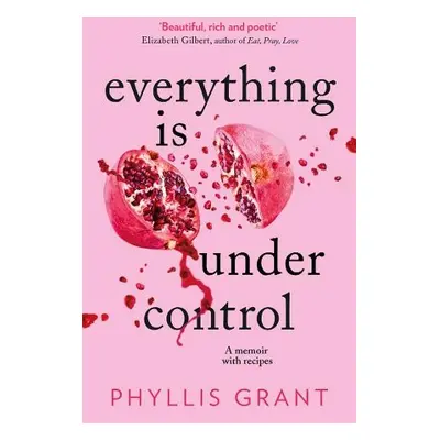 Everything is Under Control - Grant, Phyllis