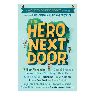 Hero Next Door - Rhuday-Perkovich, Olugbemisola