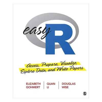 Easy R - Gohmert, Elizabeth A. a Li, Quan L. a Wise, Douglas R.