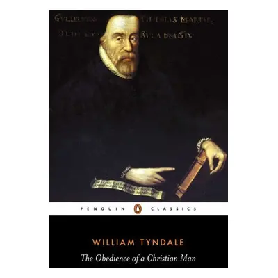 Obedience of a Christian Man - Tyndale, William