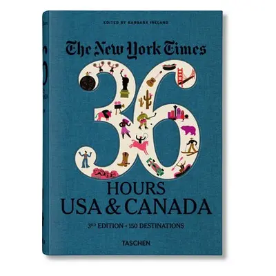 New York Times 36 Hours. USA a Canada. 3rd Edition