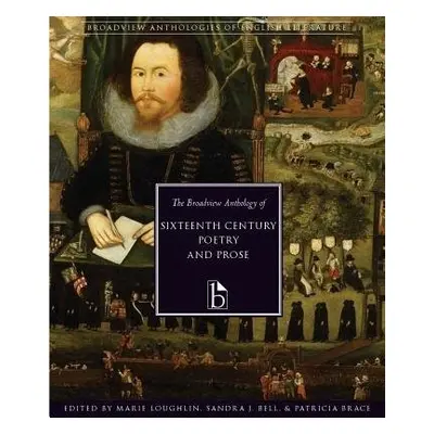 Broadview Anthology of Sixteenth-Century Poetry and Prose